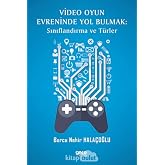 Video Oyun Evreninde Yol Bulmak: Sınıflandırma ve T&uuml;rler