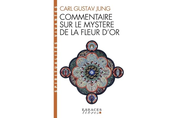 Commentaire sur le mystère de la fleur d'or (Espaces Libres - Spiritualités Vivantes)