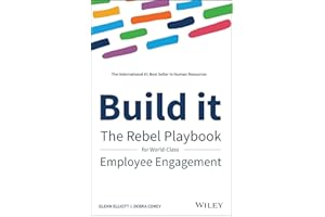 Build It: The Rebel Playbook for World-Class Employee Engagement