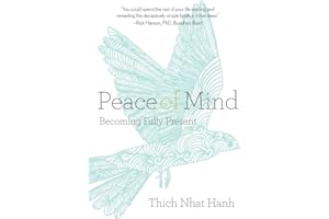 Peace of Mind: Becoming Fully Present