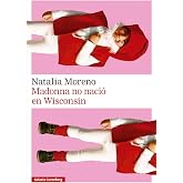 Madonna no naci&oacute; en Wisconsin