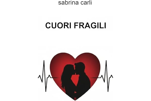 CUORI FRAGILI