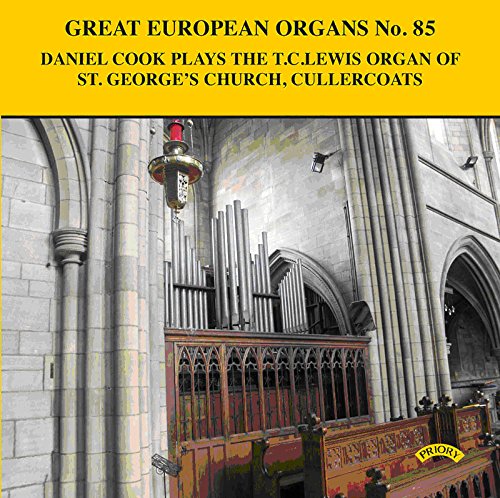 Great European Organs No.85 / The T.C.Lewis Organ of St.George's Church, Cullercoats