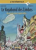 Le vagabond des limbes l'intégrale, tome 11 : Un peu plus loin, l'espoir enfin by 