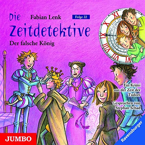 Die Zeitdetektive 22. Der falsche König: Ein Krimi aus der Zeit der Tudors