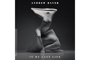 Andrew Bayer - In My Last Life