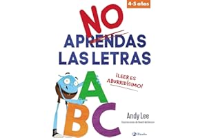 No aprendas las letras: ¡Leer es aburridísimo! (Castellano - A PARTIR DE 3 AÑOS - LIBROS DIDÁCTICOS - Otros libros)