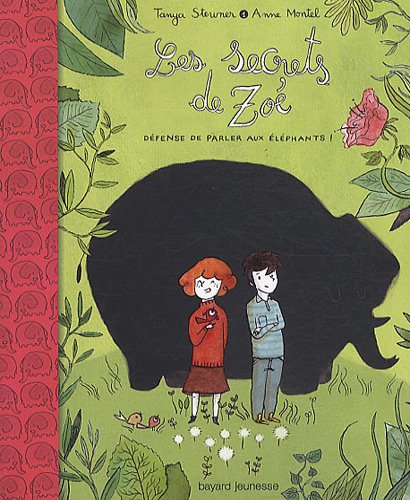 Défense de parler aux éléphants, Les secrets de Zoé, T. 1
