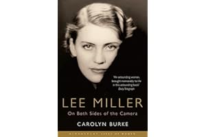 Lee Miller: On Both Sides of the Camera (Bloomsbury Lives of Women)