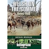 Welsh on the Somme: Mametz Wood (Battleground Somme)
