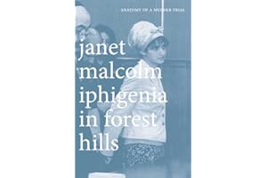 Iphigenia in Forest Hills: Anatomy of a Murder Trial