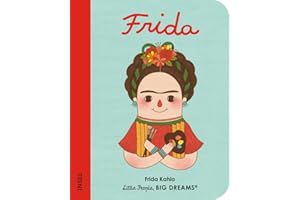 Frida Kahlo: Little People, Big Dreams. Mini
