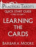 Image de Practical Tarot’s Quick Start Guide to Learning the Cards (Practical Tarot's Quick Start Guides Book 1) (English Edition)