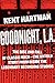 Produktbild Goodnight, L.A.: The Rise and Fall of Classic Rock--The Untold Story from inside the Legendary Recording Studios