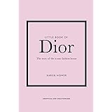 Little Book of Dior: Welbeck Publishing Group Limited (Little Book of Fashion)