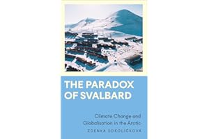 The Paradox of Svalbard: Climate Change and Globalisation in the Arctic