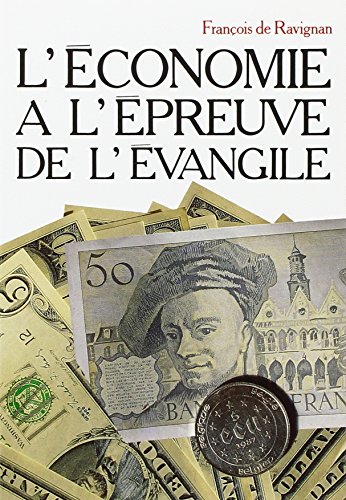 L'économie à l'épreuve de l'Evangile L'économie à l'épreuve de l'Evangile