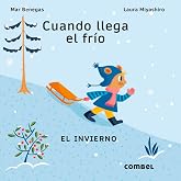 Cuando llega el fr&iacute;o. El invierno: El Invierno / The Winter Volume 2 (Las estaciones)