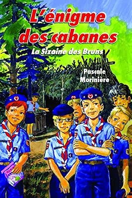 La sizaine des bruns, Tome 1 : L'énigme des cabanes