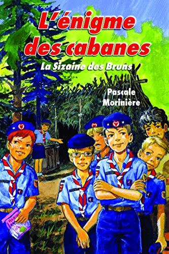 La sizaine des bruns, Tome 1 : L’énigme des cabanes
