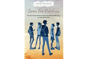 Sanar las palabras: Una nueva interpretación de palabras que generan conflicto para una mejor gestión social