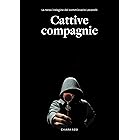 Cattive Compagnie: La terza indagine del Commissario Locatelli (vol. 3) (Il Commissario e la Dottoressa)