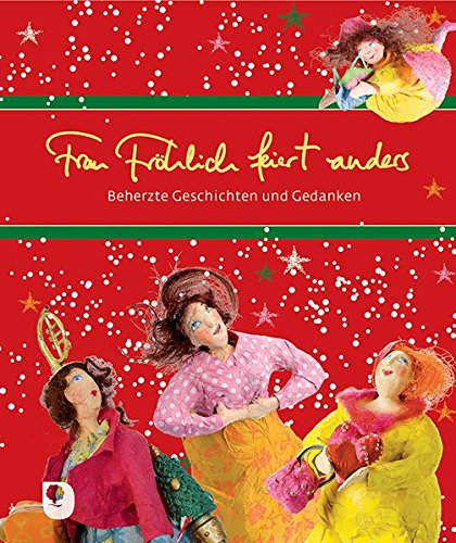 Frau Fröhlich feiert anders Frau Fröhlich feiert anders