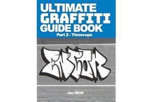Ultimate Graffiti Guide Book Part 2 - Throw-ups