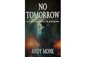 No Tomorrow: A Dark Journey Bestows (The Night's Road)