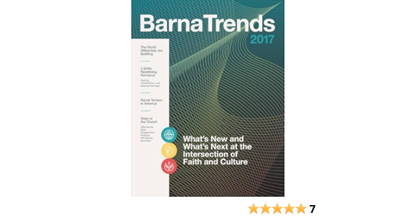 Barna Trends What S New And What S Next At The Intersection Of Faith And Culture Baker Books Amazon In Books Barna Trends 2022: Whats New And Whats Next At The Intersection Of Faith And Culture 2017