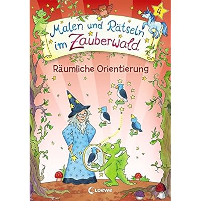 Malen und Rätseln im Zauberwald - Räumliche Orientierung Malen und Rätseln im Zauberwald - Räumliche Orientierung