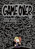 Game Over - Tome 07: Only for your eyes