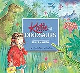 Katie: Katie and the Dinosaurs by James Mayhew