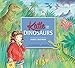 Katie: Katie and the Dinosaurs by James Mayhew