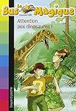 Le Bus Magique, Tome 1 : Attention aux dinosaures !