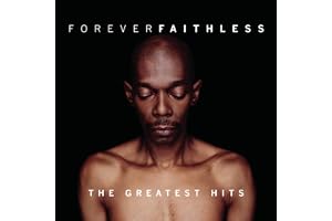 Forever Faithless: the Greatest Hits