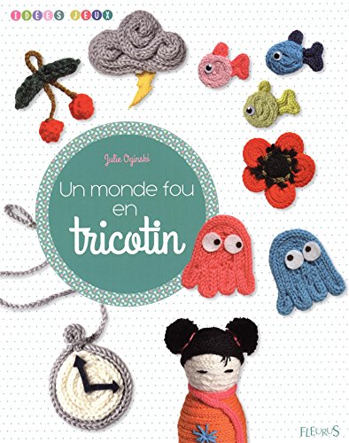 Download Un monde fou en tricotin Download Un monde fou en tricotin