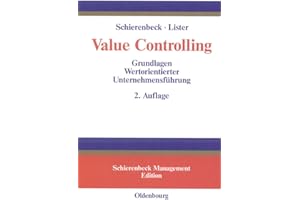 Value Controlling: Grundlagen Wertorientierter Unternehmensführung (Schierenbeck Management Edition)