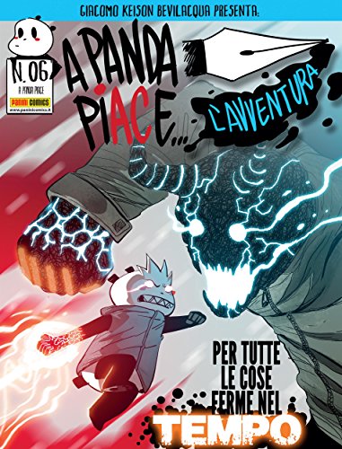 Download A Panda piace l'avventura 6. Per tutte le cose ferme nel tempo Download A Panda piace l'avventura 6. Per tutte le cose ferme nel tempo