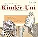 Die Kinder-Uni. Warum gibt es Arme und Reiche? Warum beten Muslime auf Teppichen? by