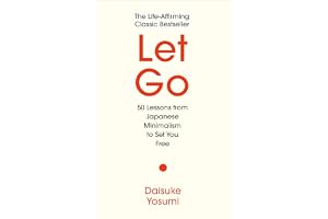 Let Go: 50 Lessons from Japanese Minimalism to Set You Free