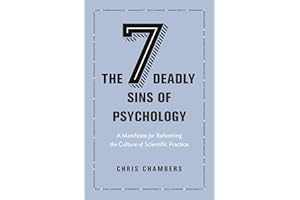 The Seven Deadly Sins of Psychology – A Manifesto for Reforming the Culture of Scientific Practice