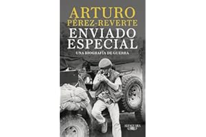Enviado especial: Una biografía de guerra (Hispánica)