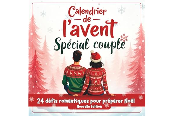 Calendrier de l'Avent pour Couple : 24 défis romantiques pour préparer Noël: Un petit cadeau original à s'offrir entre adultes