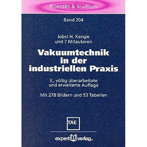 [PDF] Download Vakuumtechnik in der industriellen Praxis (Kontakt & Studium) Kostenlos