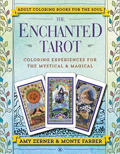 The Enchanted Tarot: Coloring Experiences for the Mystical and Magical by Monte Farber (2016-11-01)