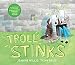 Troll Stinks! (Online Safety Picture Books) by