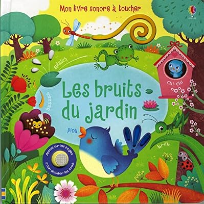 Usborne Les bruits du jardin - Mon livre sonore à toucher