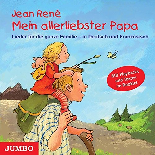 Mein allerliebster Papa. CD: Lieder für die ganze Familie - in Deutsch und Französisch Mein allerliebster Papa. CD: Lieder für die ganze Familie - in Deutsch und Französisch
