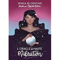 L&#39;Oracle à Haute Vibration フランス語版 Amazon.fr - L'Oracle à haute vibration - Blossoms, Jenna